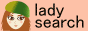 �����T�C�g���ځI ladysearch
