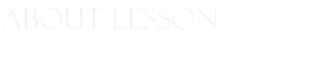 About Lesson